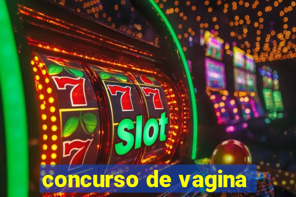 concurso de vagina